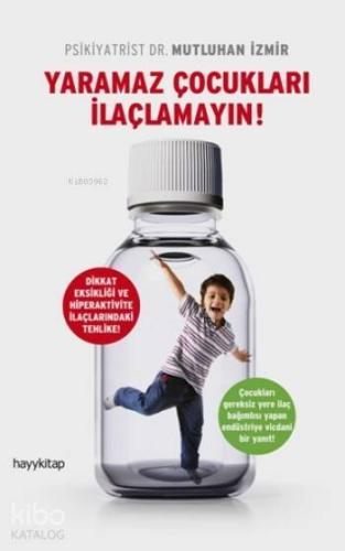 Yaramaz Çocukları İlaçlamayın - Kitapiks.com