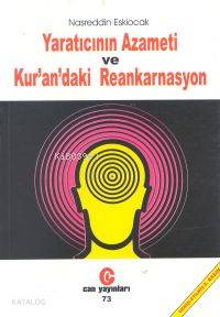 Yaratıcının Azameti ve Kur´an´daki Reenkarnasyon - Kitapiks.com