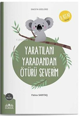 Yaratılanı Yaratandan Ötürü Severim Enes`in Gözlüğü 8 - Sevgi - Kitapi