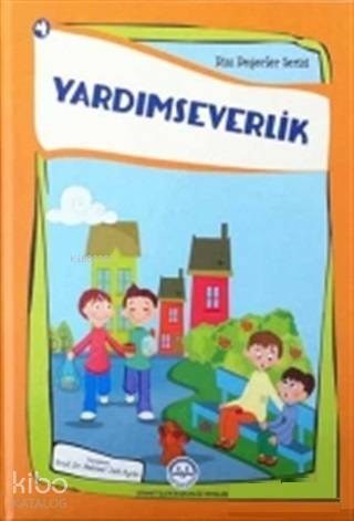 Yardımseverlik Dini Değerler Serisi - 4 - Kitapiks.com