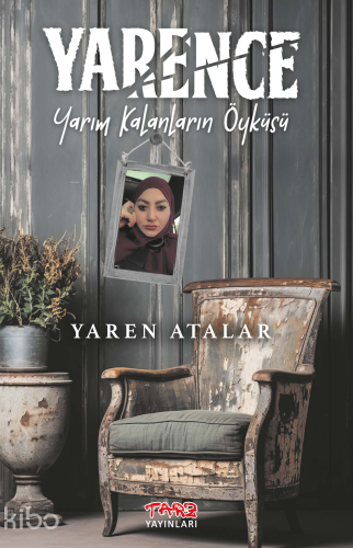 Yarence;Yarım Kalanların Öyküsü - Kitapiks.com