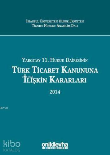 Yargıtay 11. Hukuk Dairesinin Türk Ticaret Kanunu'na İlişkin Kararları