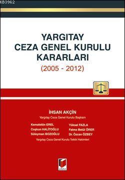Yargıtay Ceza Genel Kurulu Kararları (2005-2012) - Kitapiks.com