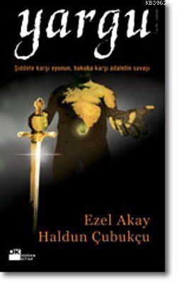 Yargu; Şiddete Karşı Oyunun, Hukuka Karşı Adaletin Savaşı - Kitapiks.c