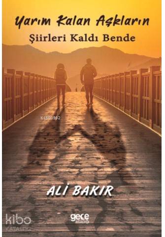 Yarım Kalan Aşkların Şiirleri Kaldı Bende - Kitapiks.com