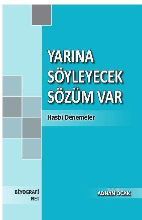 Yarına Söyleyecek Sözüm Var; Hasbi Denemeler - Kitapiks.com