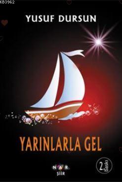 Yarınlarla Gel - Kitapiks.com