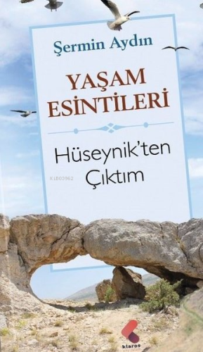 Yaşam Esintileri;Hüseynik'ten Çıktım - Kitapiks.com