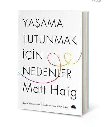 Yaşama Tutunmak İçin Nedenler - Kitapiks.com
