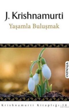 Yaşamla Buluşmak - Kitapiks.com