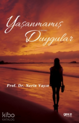 Yaşanmamış Duygular - Kitapiks.com