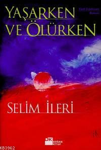 Yaşarken ve Ölürken