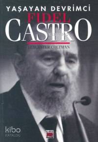 Yaşayan Devrimci| Fidel Castro - Kitapiks.com
