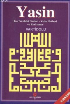 Yasin; Kur'an'daki Dualar - Veda Hutbesi ve Emirname - Kitapiks.com