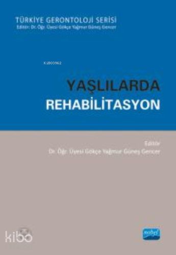 Yaşlılarda Rehabilitasyon - Kitapiks.com