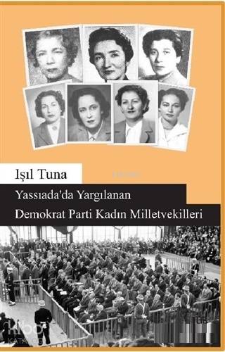Yassıada'da Yargılanan Demokrat Parti Kadın Milletvekilleri - Kitapiks