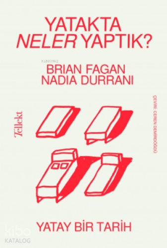 Yatakta Neler Yaptık? ;Yatay Bir Tarih - Kitapiks.com