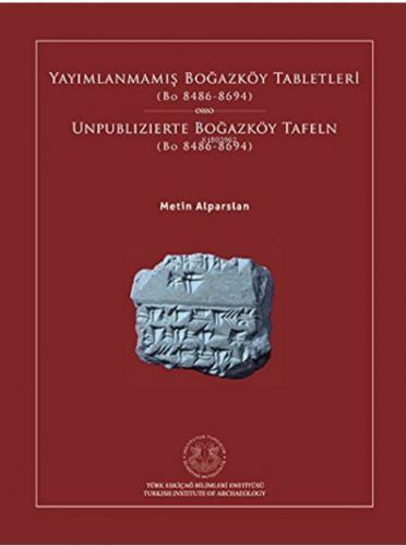Yayımlanmamış Boğazköy Tabletleri - Kitapiks.com