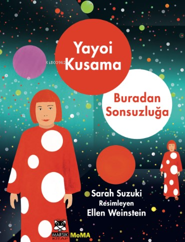 Yayoı Kusama – Buradan Sonsuzluğa - Kitapiks.com
