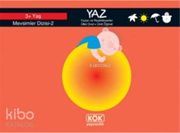 Yaz; Mevsimler Dizisi - 2, +3 Yaş - Kitapiks.com