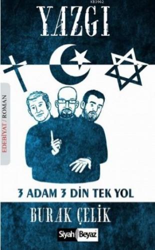 Yazgı; 3 Adam 3 Din Tek Yol - Kitapiks.com