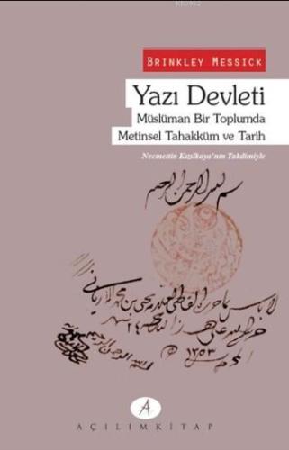 Yazı Devleti; Müslüman Bir Toplumda Metinsel Tahakküm Ve Tarih - Kitap