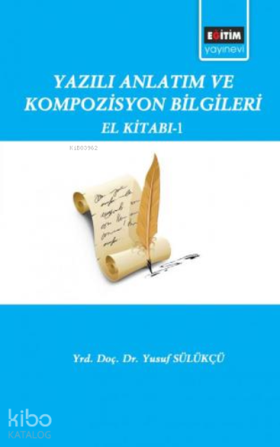 Yazılı Anlatm ve Kompozisyon Bilgileri - Kitapiks.com