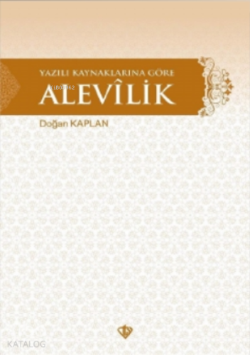 Yazılı Kaynaklarına Göre Alevilik - Kitapiks.com