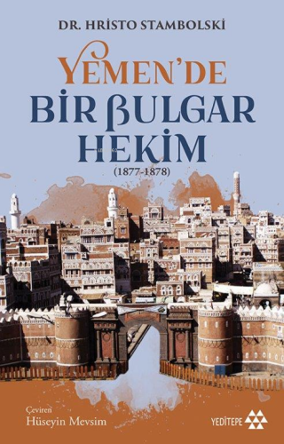 Yemen'de Bir Bulgar Hekim (1877-1878) - Kitapiks.com