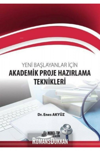 Yeni Başlayanlar İçin Akademik Proje Hazırlama Teknikleri - Kitapiks.c