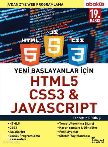 Yeni Başlayanlar İçin HTML5, CSS3 ve Javascript; A 'Dan Z'Ye Web Programlama