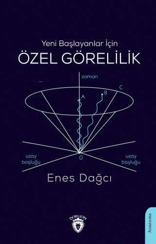 Yeni Başlayanlar İçin Özel Görelilik - Kitapiks.com