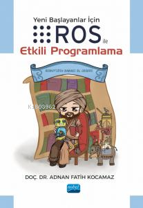 Yeni Başlayanlar için Ros ile Etkili Programlama - Kitapiks.com