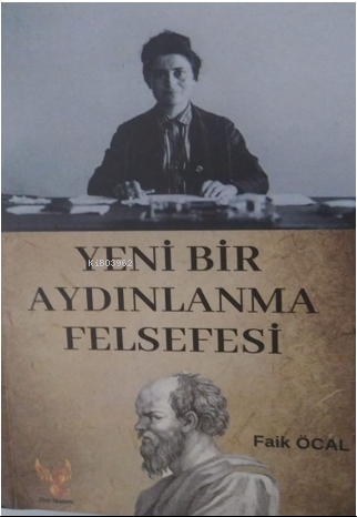 Yeni Bir Aydınlanma Felsefesi - Kitapiks.com