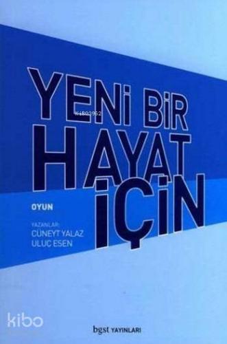 Yeni Bir Hayat İçin - Kitapiks.com