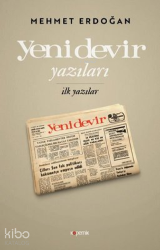 Yeni Devir Yazıları İlk Yazılar - Kitapiks.com