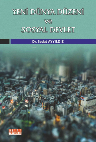Yeni Dünya Düzeni Ve Sosyal Devlet - Kitapiks.com