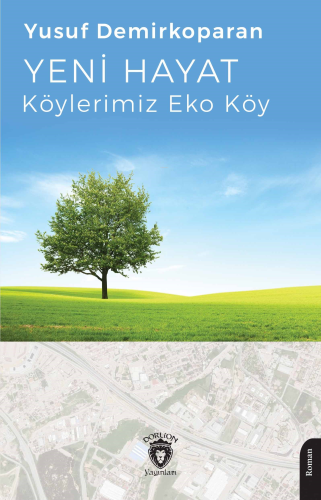 Yeni Hayat Köylerimiz Eko Köy - Kitapiks.com