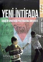 Yeni İntifada; İsrail´in Apartheid Politikasına Direnmek - Kitapiks.co