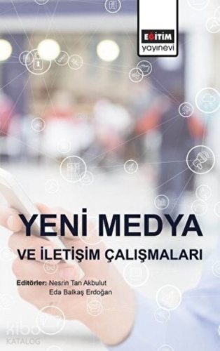 Yeni Medya ve İletişim Çalışmaları - Kitapiks.com