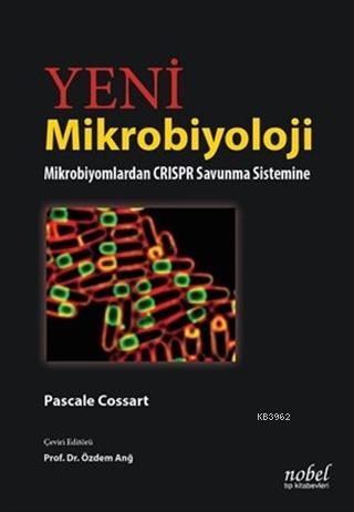 Yeni Mikrobiyoloji; Mikrobiyomlardan CRISPR Savunma Sistemine La Nouve