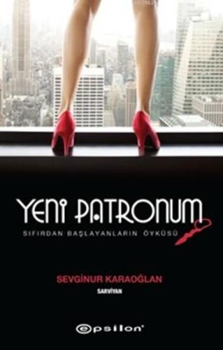 Yeni Patronum; Sıfırdan Başlayanların Öyküsü