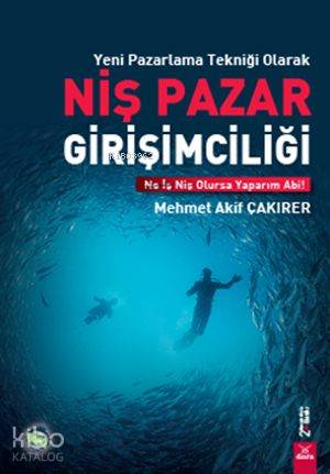 Yeni Pazarlama Tekniği Olarak Niş Pazar Girişimciliği - Kitapiks.com
