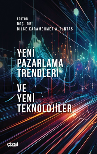 Yeni Pazarlama Trendleri ve Yeni Teknolojiler - Kitapiks.com
