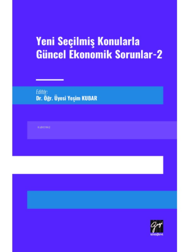 Yeni Seçilmiş Konularla Güncel Ekonomik Sorunlar 2 - Kitapiks.com