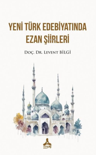 Yeni Türk Edebiyatında Ezan Şiirleri - Kitapiks.com