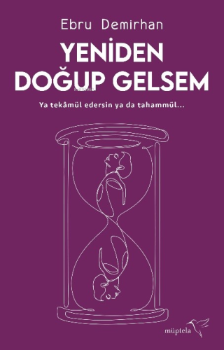 Yeniden Doğup Gelsem - Kitapiks.com