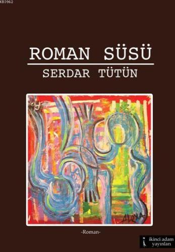 Yeraltından Bir Roman; Roman Süsü - Kitapiks.com
