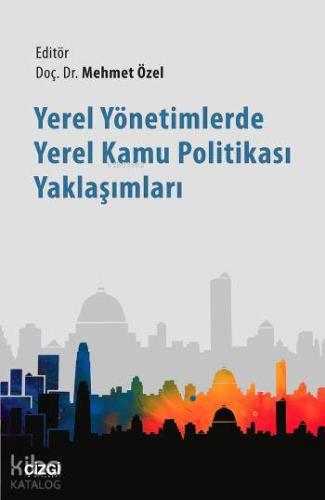 Yerel Yönetimlerde Yerel Kamu Politikası Yaklaşımları - Kitapiks.com