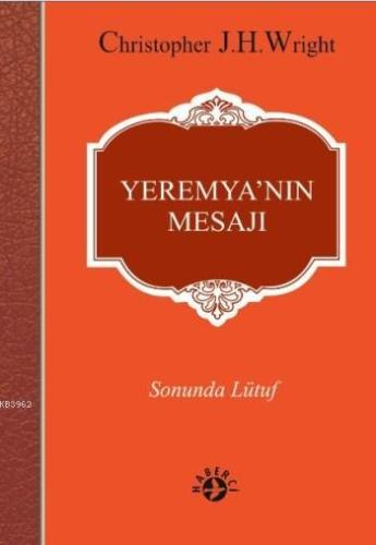 Yeremya'nın Mesajı; Sonunda Lütuf - Kitapiks.com